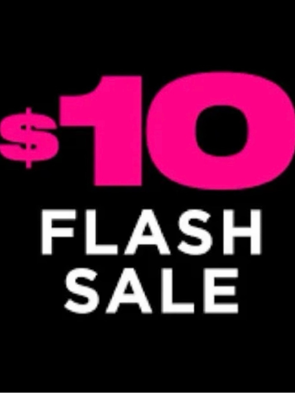 $10 Flash Sale